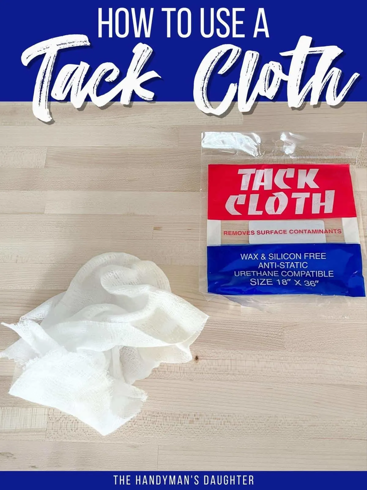 What is Tack Cloth and How Do You Use It? - The Handyman's Daughter
